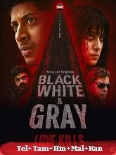 Black White and Gray Season 1 (2025) Telugu