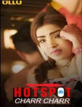 Charr Charr (Hotspot) S01 Ullu Originals (2021) Hindi