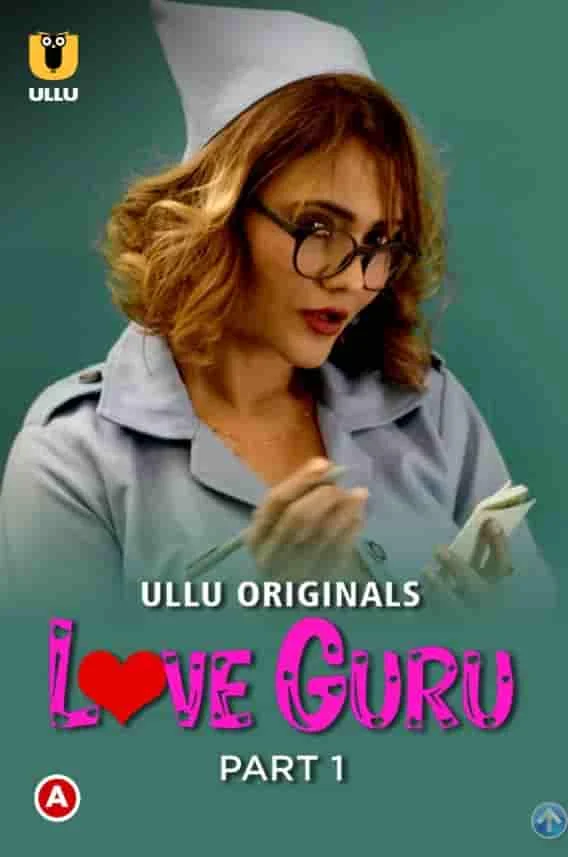 Love Guru Part 1 Ullu Originals (2022) Hindi