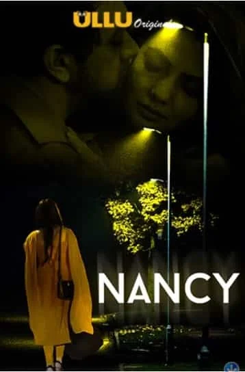 Nancy S01 Ullu Originals Complete (2021) Hindi