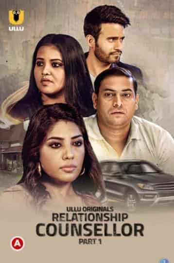 Relationship Counsellor Part 1 S01 Ullu Originals (2021) Hindi