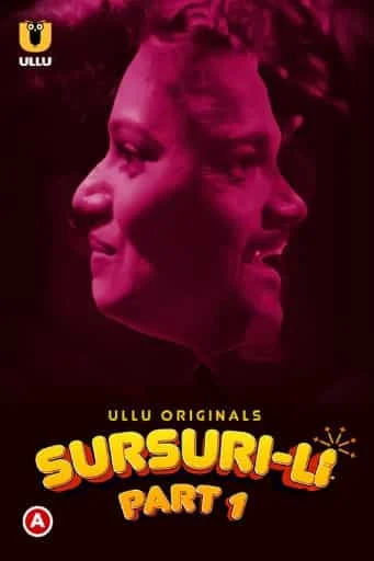 Sursuri-Li Part 1 S01 Ullu Originals (2022) Hindi