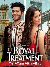 The Royal Treatment (2022) Telugu + Tamil + Hindi