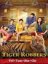 Tiger Robbers (2021) Telugu Dubbed