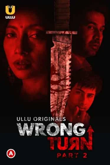 Wrong Turn Part 2 Ullu Original (2022) Hindi