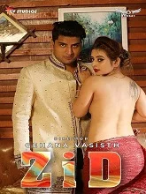 Zid (2020) (Hindi HotShots)